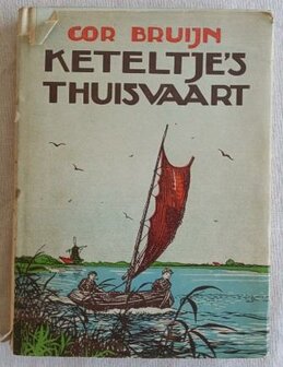 Oud vintage brocante jongensboek Keteltje&#039;s thuisvaart Cor Bruijn Dutch book