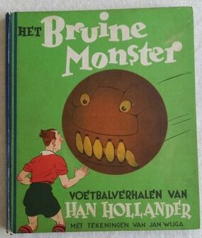 Oud vintage brocante prentenboek Het bruine monster voetbalverhalen Paula beschuit Dutch book