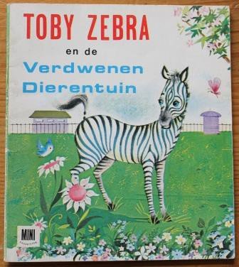Oud brocante miniboekje Toby Zebra en de verdwenen dierentuin 1963
