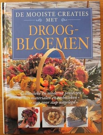 Hobbyboek De mooiste creaties met droogbloemen boeketten kransen maken